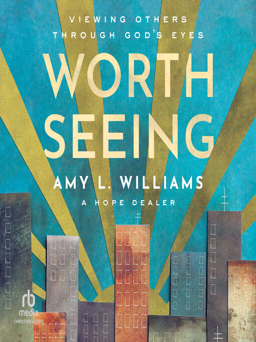 Title details for Worth Seeing by Amy L. Williams - Wait list